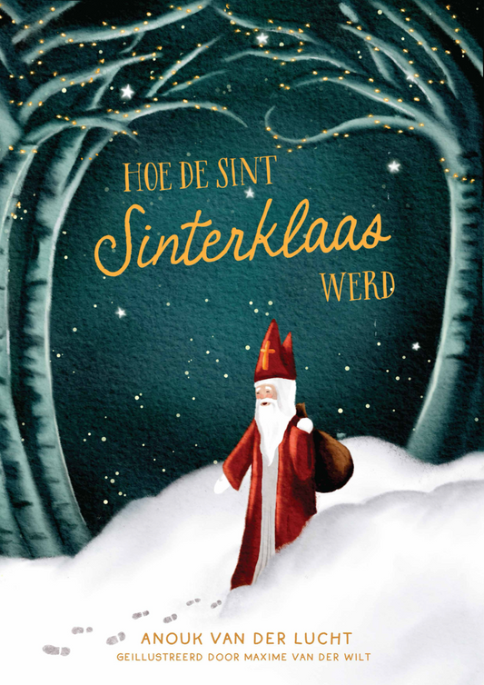 KOMT TERUG 20/11 Hoe de Sint, Sinterklaas werd - Anouk van der Lucht