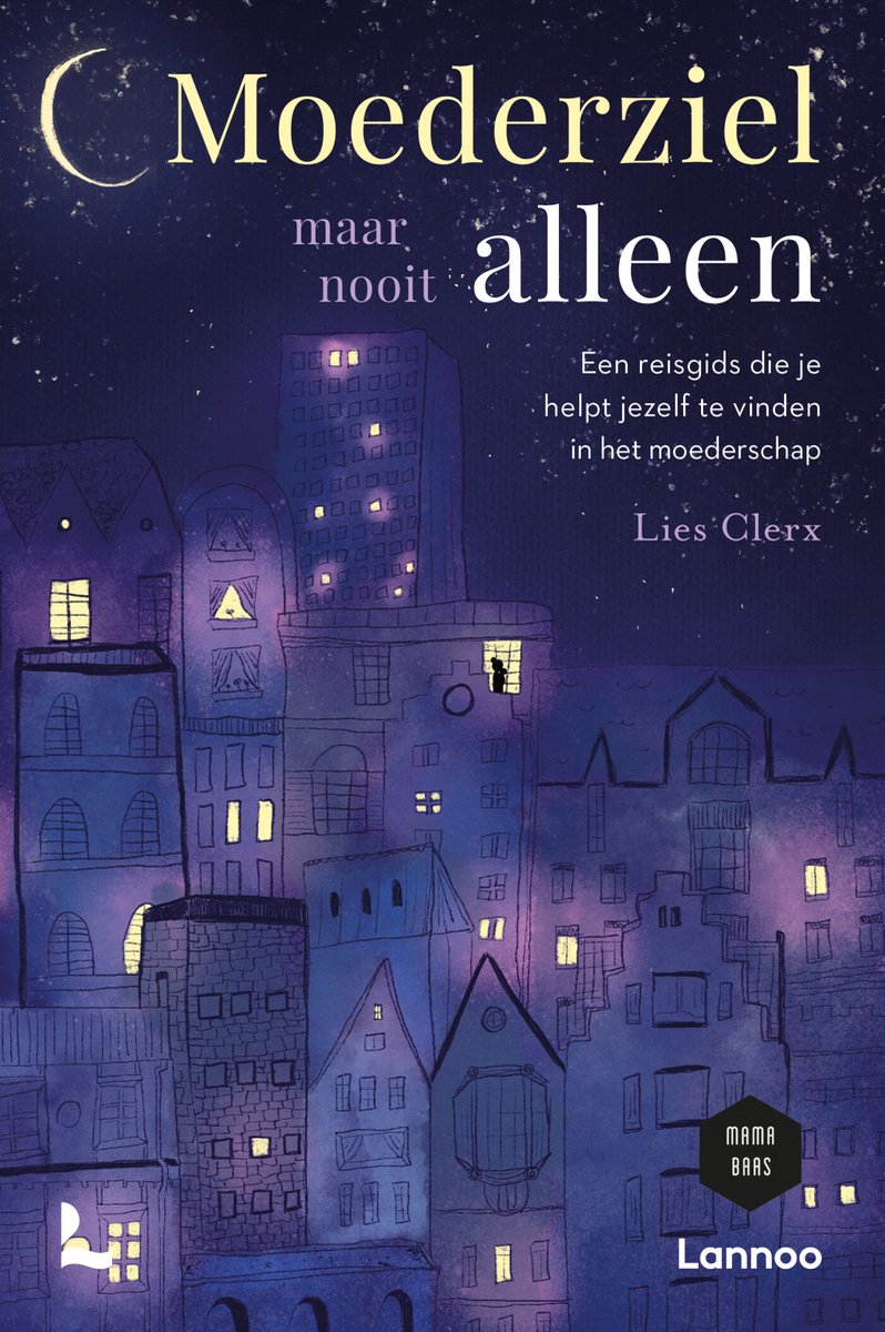 Moederziel maar nooit alleen | Lies Clerx