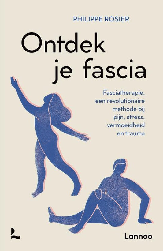 Ontdek je fascia - Philippe Rosies
