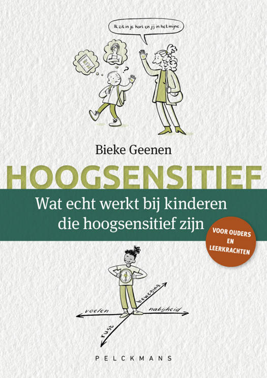 Wat echt werkt bij kinderen die hoogsensitief zijn - Bieke Geenen