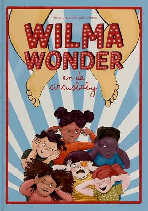 PRE ORDER 1/10 Wilma Wonder en de circusbaby | Hanne Luyten & Noëmi Willemen