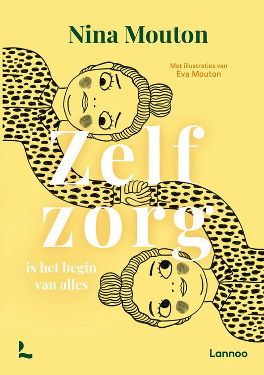 Zelfzorg is het begin van alles - Nina Mouton