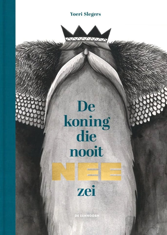 De koning die nooit nee zei - Yoeri Slegers