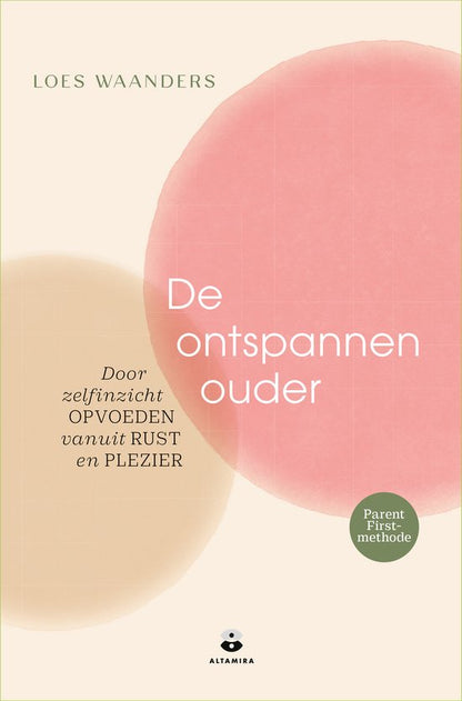 De ontspannen ouder | Loes Waanders