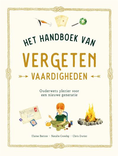 Het handboek van vergeten vaardigheden - Natalie Crowly & Elaine Batiste