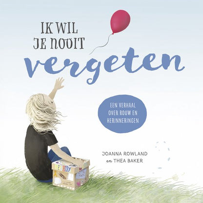 Ik wil je nooit vergeten | Joanna Rowland