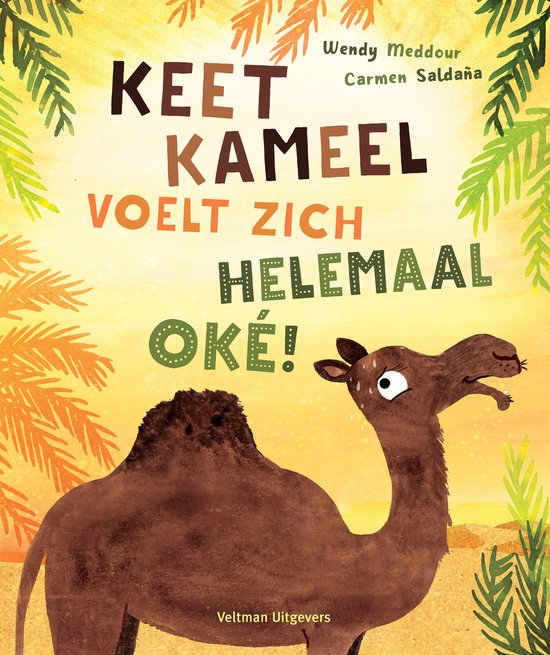 Keet Kameel voelt zich helemaal oké! - Wendy Meddour