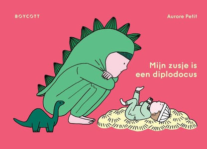 Mijn zusje is een diplodocus - Aurore Petit