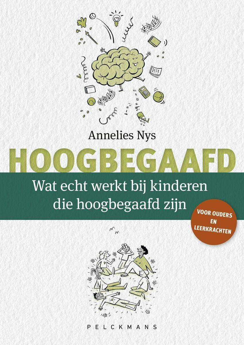 Wat echt werkt bij kinderen die hoogbegaafd zijn - Annelies Nys