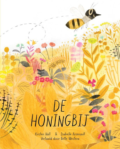 De honingbij - Kirsten Hall & Isabelle Arsenault